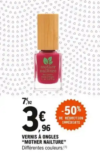 E.Leclerc Vernis à ongles "MOTHER NAILTURE" offre