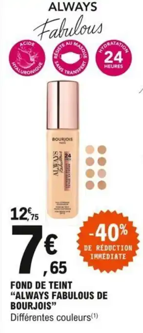 E.Leclerc Fond de teint "ALWAYS FABULOUS DE BOURJOIS" offre