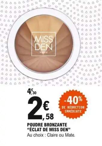 E.Leclerc Poudre bronzante "ÉCLAT DE MISS DEN" offre