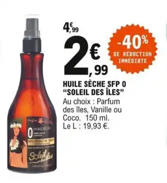 E.Leclerc Huile sèche SFP 0 "SOLEIL DES ILES" offre
