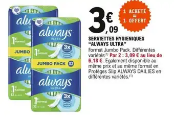 E.Leclerc Serviettes hygieniques "ALWAYS ULTRA" offre