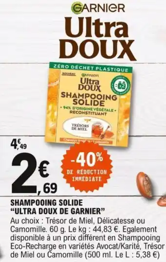 E.Leclerc Shampooing solide "ULTRA DOUX DE GARNIER" offre