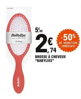 E.Leclerc Brosse à cheveux "BABYLISS" offre