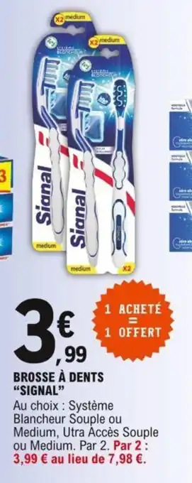 E.Leclerc Brosse à dents "SIGNAL" offre