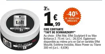 E.Leclerc Cire Coiffante Taft de Schwarzkopf offre
