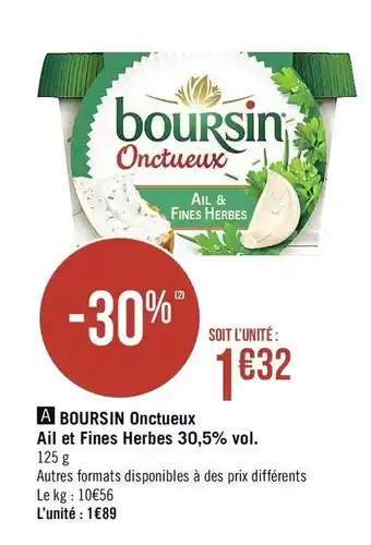 Géant Casino Boursin Onctueux Ail et Fines Herbes 30.5% vol. offre