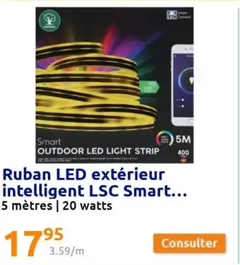 Action Ruban Led Extérieur Intelligent LSC Smart offre