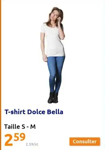 Action T-shirt Dolce Bella offre