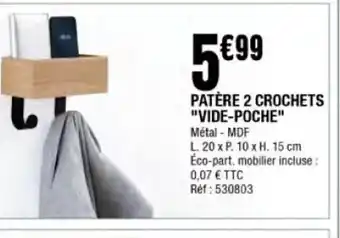 La Foir'Fouille Patère 2 Crochets Vide-Poche offre