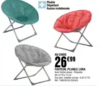 La Foir'Fouille Fauteuil Pliable Luna offre
