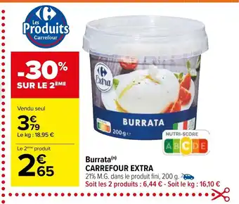 Carrefour Market Burrata Carrefour Extra offre