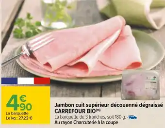 Carrefour Carrefour bio jambon cuit supérieur découenné dégraissé offre