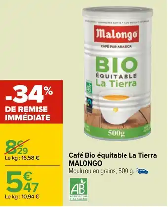 Carrefour Malongo café bio équitable la tierra offre