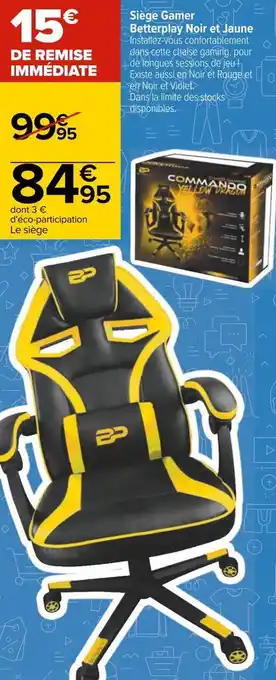 Carrefour Siège gamer betterplay noir et jaune offre