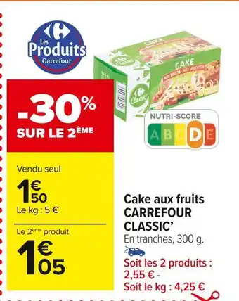 Carrefour Market Carrefour classic cake aux fruits offre