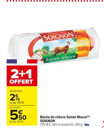 Carrefour Market Soignon bûche de chèvre sainte maure offre