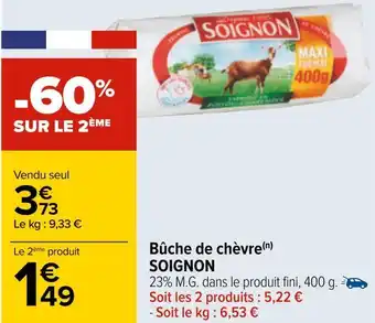 Carrefour Soignon bûche de chèvre offre