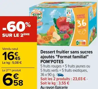 Carrefour Pom'potes dessert fruitier sans sucres ajoutés "format familial" offre