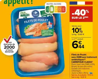 Carrefour Carrefour classic' filets de poulet sans ogm/sans traitement antibiotiques offre