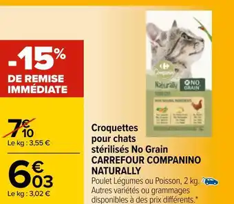 Carrefour Carrefour companino naturally croquettes pour chats stérilisés no grain offre