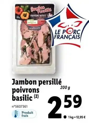 Lidl Jambon Persillé Poivrons Basilic offre