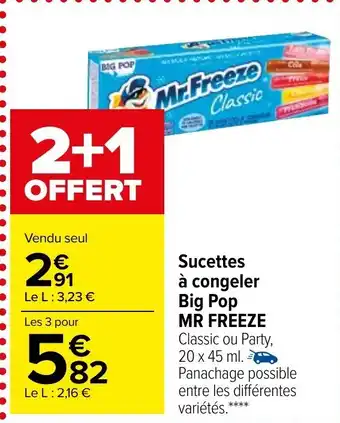 Carrefour Market Sucettes à Congeler Big Pop Mr Freeze offre