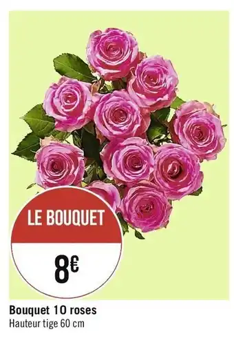 Géant Casino Bouquet 10 roses offre