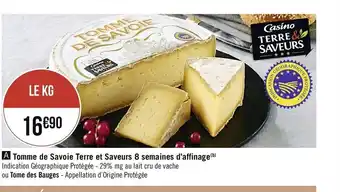 Géant Casino Tomme de Savoie Terre et Saveurs 8 semaines d'affinage offre