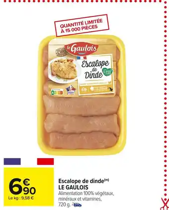 Carrefour Market Le gaulois escalope de dinde offre