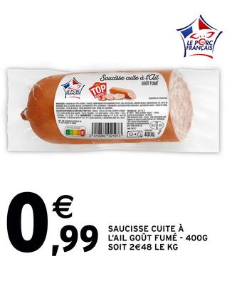 Intermarché Saucisse cuite à l’ail goût fumé offre