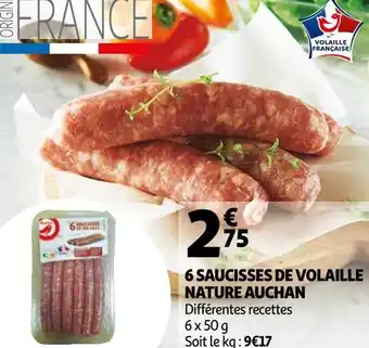 Auchan Auchan 6 saucisses de volaille offre
