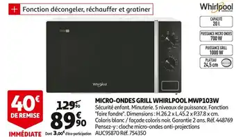 Auchan Whirlpool micro-ondes grill mwp103w offre