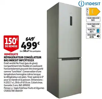 Auchan Indesit réfrigérateur congélateur bas infc9t032x offre