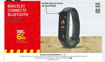 Carrefour Market Wee plug bracelet connecté bluetooth offre