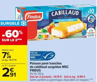 Carrefour Market Findus poisson pané tranches de cabillaud surgelées msc offre