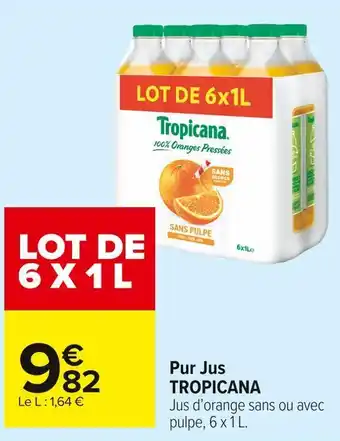 Carrefour Market Tropicana pur jus offre