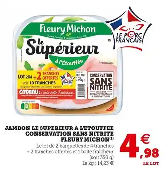 Super U Fleury michon jambon le superieur a l'etouffee conservation sans nitrite offre