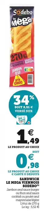 Super U Sodebo sandwich le mega viennois offre