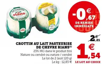 Super U Rians crottin au lait pasteurise de chevre offre