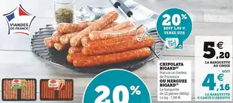 Super U Bigard chipolata ou merguez offre