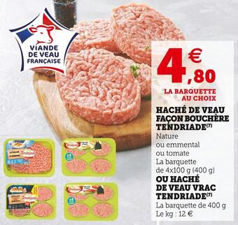 Super U Tendriade haché de veau façon bouchère offre