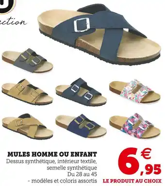 Super U Mules homme ou enfant offre
