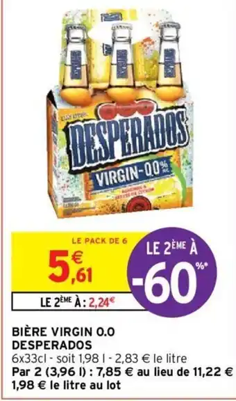 Intermarché Bière Virgin O.O Desperados offre