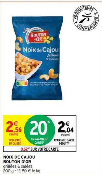 Intermarché Noix de Cajou Bouton d'Or offre