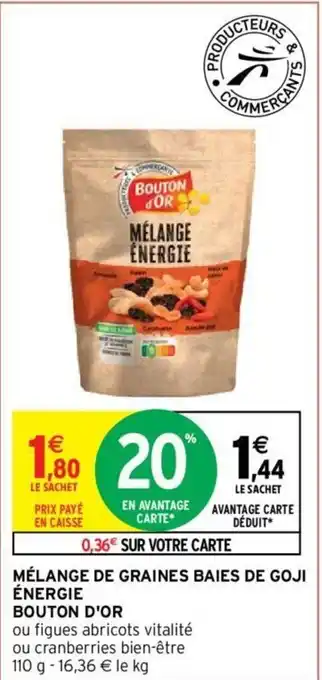 Intermarché Mélange de Graines Baies de Goji Énergie Bouton d'Or offre