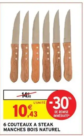 Intermarché 6 Couteaux a Steak Manches Bois Naturel offre