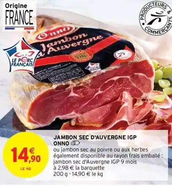 Intermarché Jambon Sec d'Auvergne IGP Onno offre