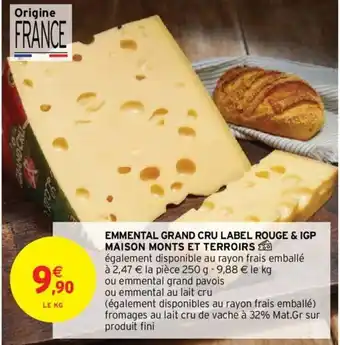 Intermarché Emmental Grand Cru Label Rouge & IGP Maison Monts et Terroirs offre