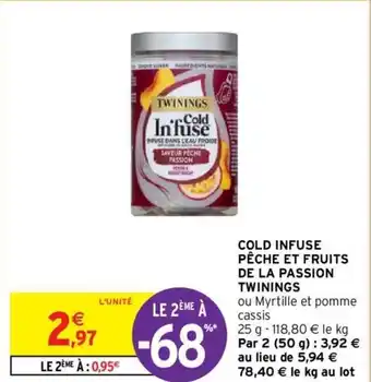 Intermarché Cold Infuse Pêche et Fruits de La Passion Twinings offre