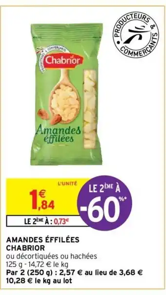 Intermarché Amandes éffilées Chabrior offre